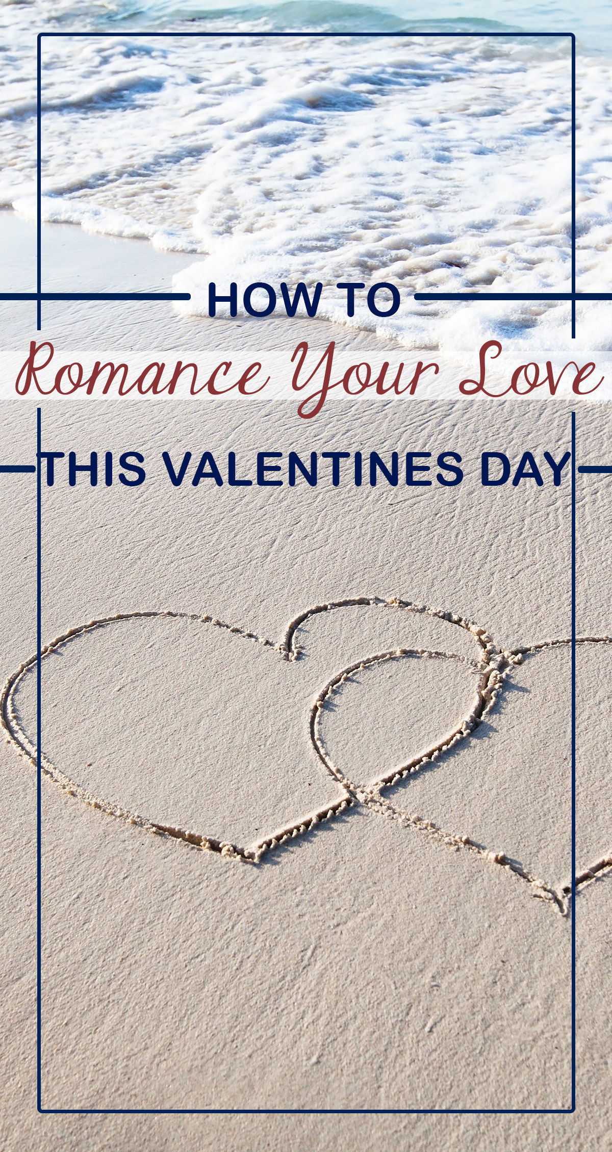 How To Romance Your Love This Valentines Day Pin